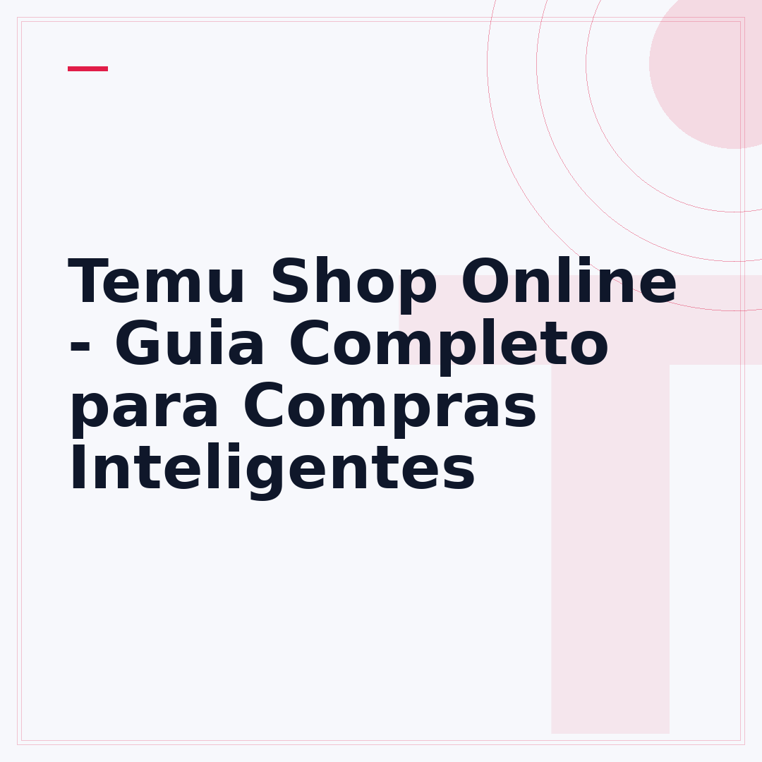 Temu Shop Online - Guia Completo para Compras Inteligentes