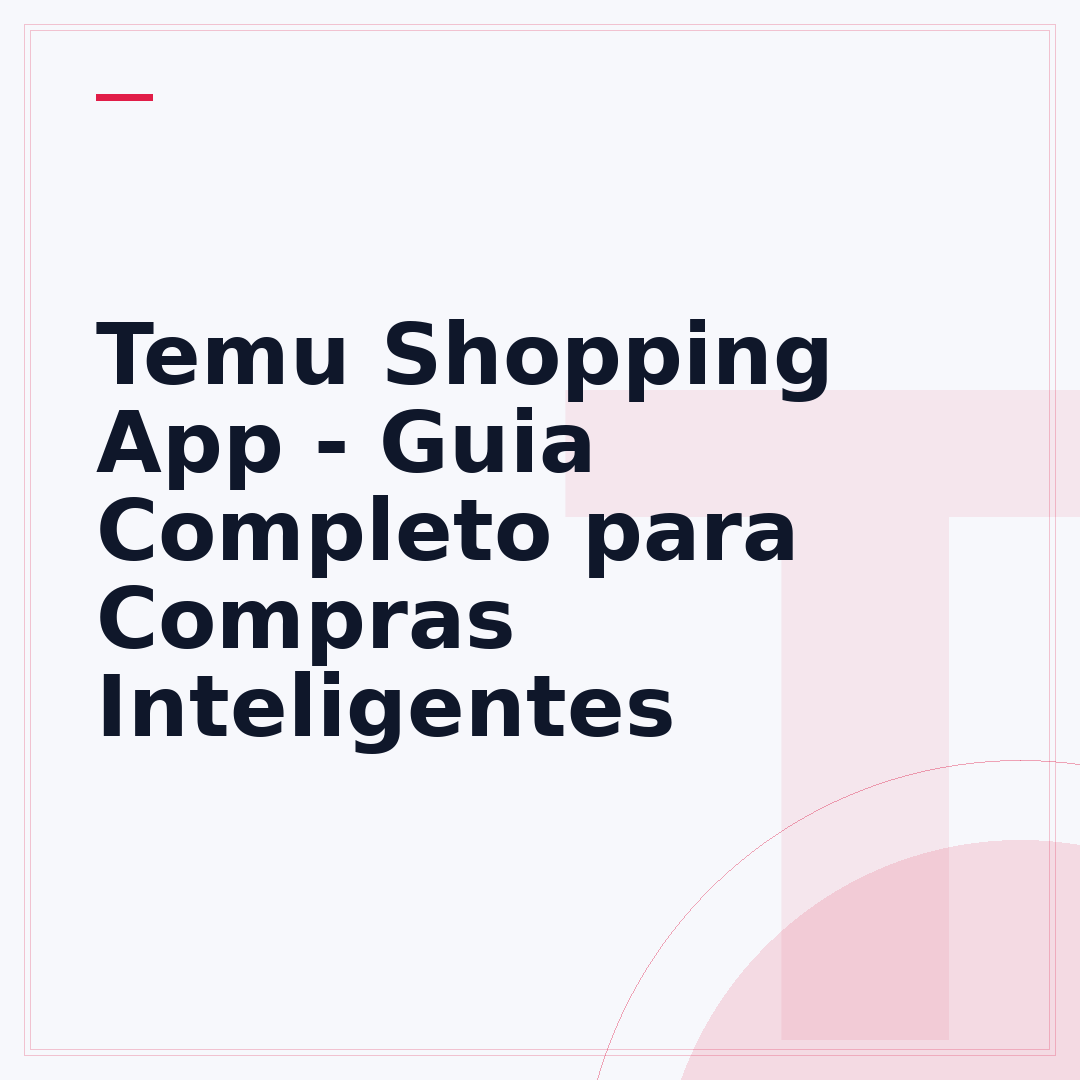 Temu Shopping App - Guia Completo para Compras Inteligentes