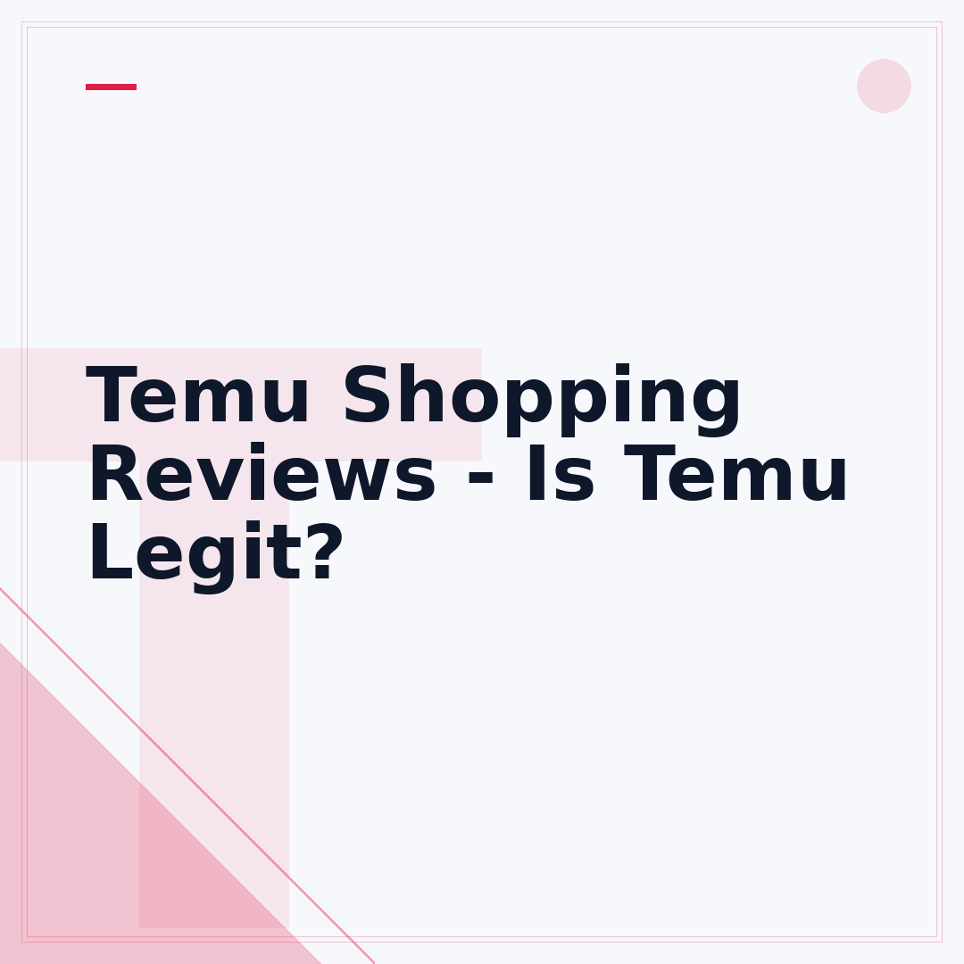 Temu Shopping Reviews - Is Temu Legit?