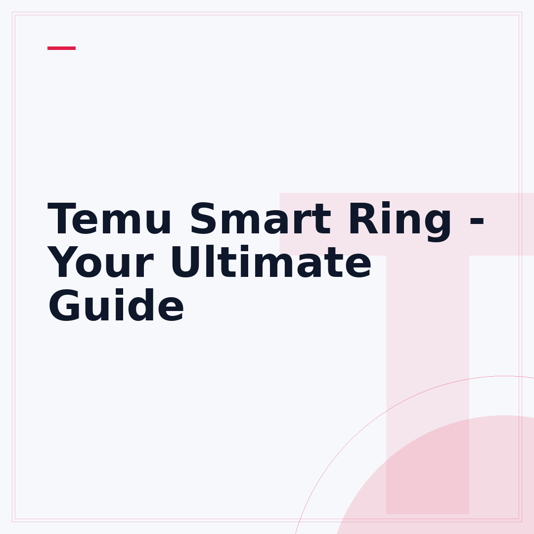 Temu Smart Ring - Your Ultimate Guide