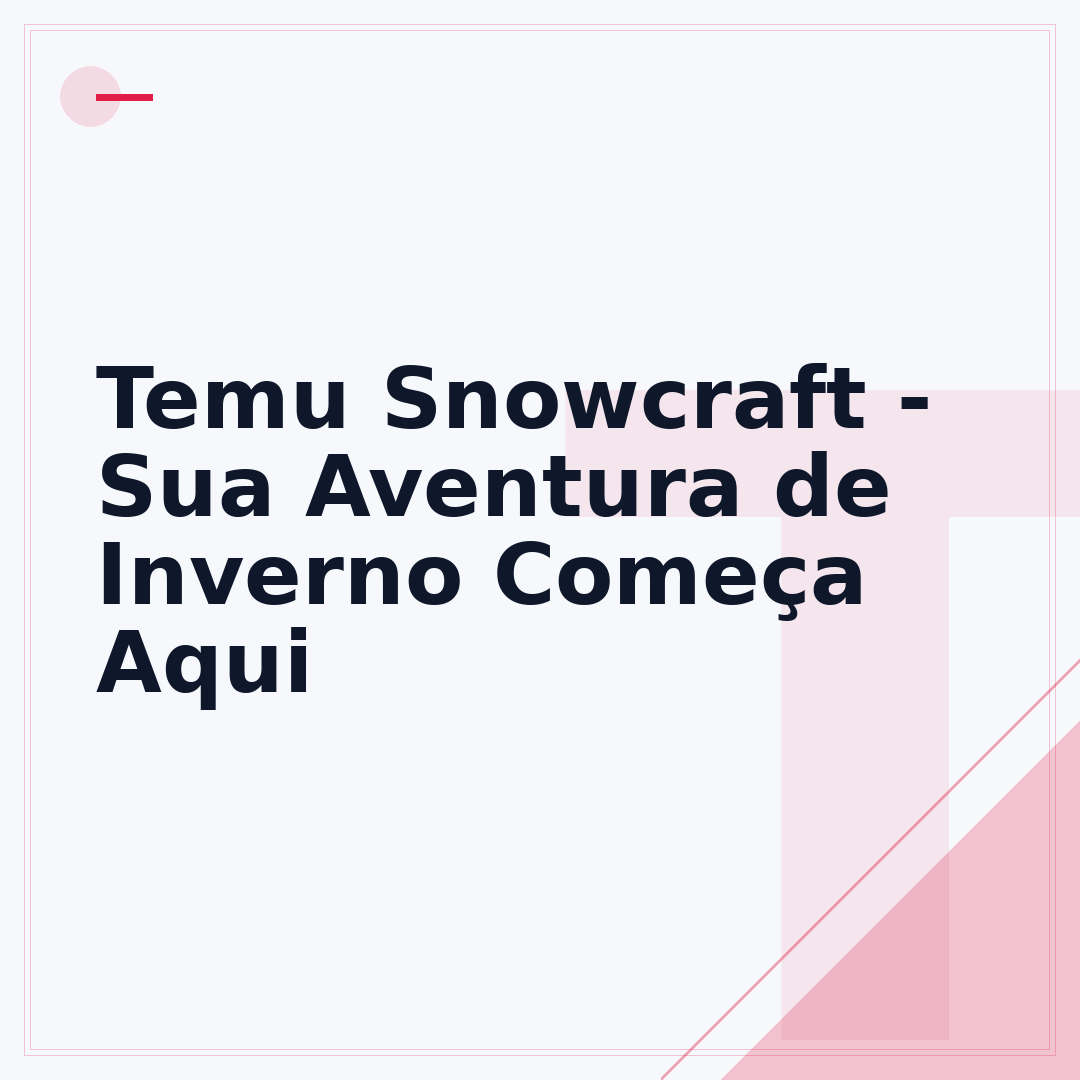 Temu Snowcraft - Sua Aventura de Inverno Começa Aqui