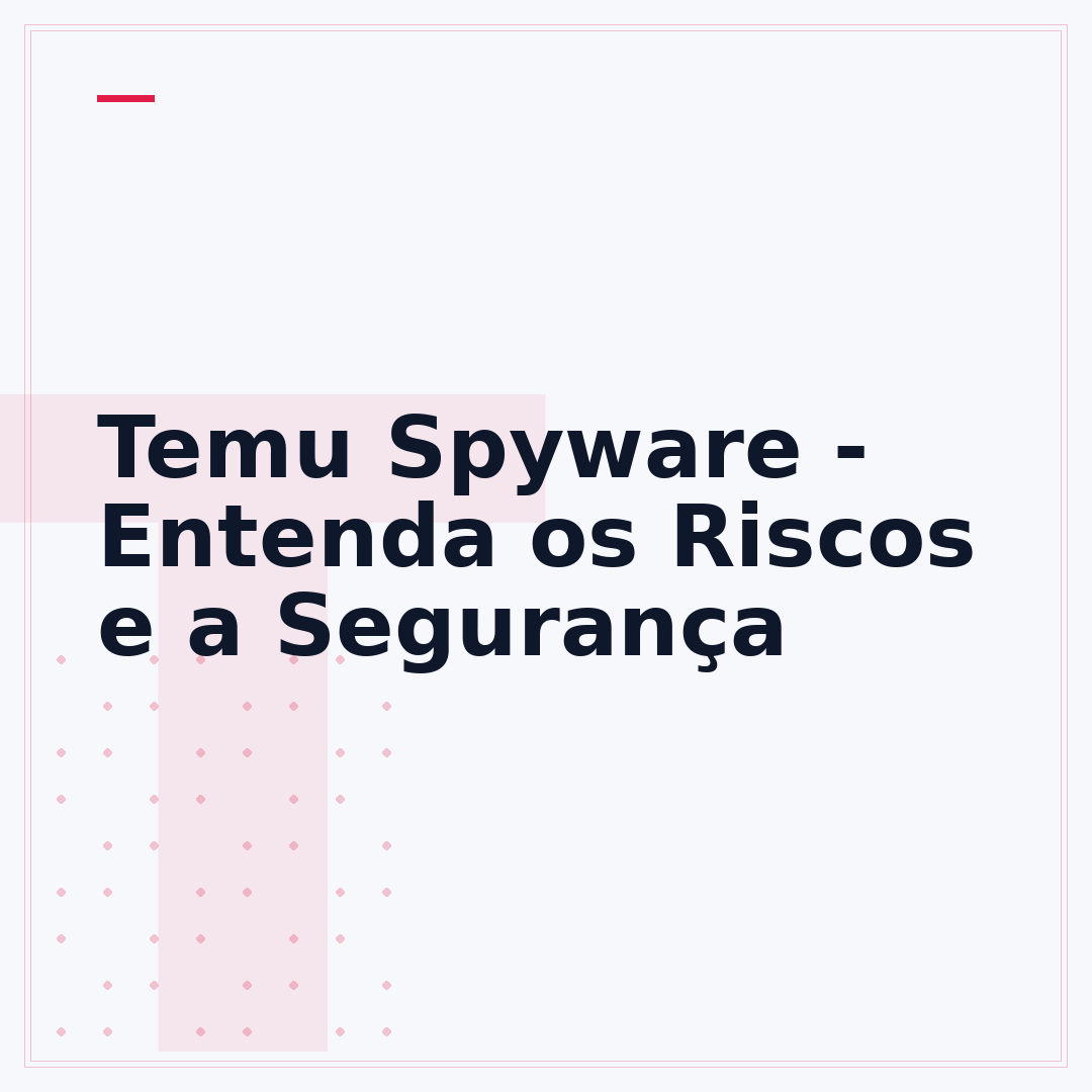 Temu Spyware - Entenda os Riscos e a Segurança