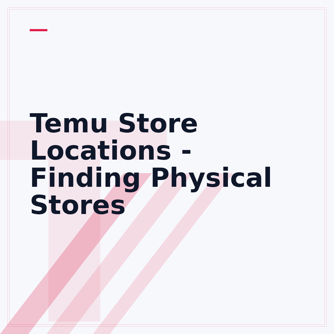 Temu Store Locations - Finding Physical Stores
