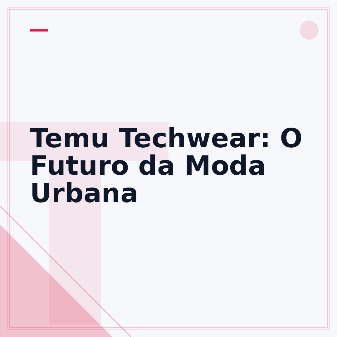 Temu Techwear: O Futuro da Moda Urbana