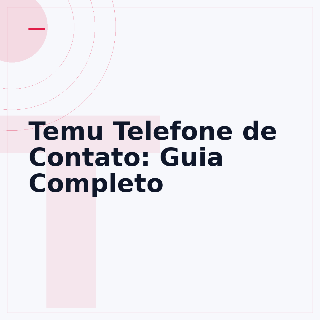 Temu Telefone de Contato: Guia Completo