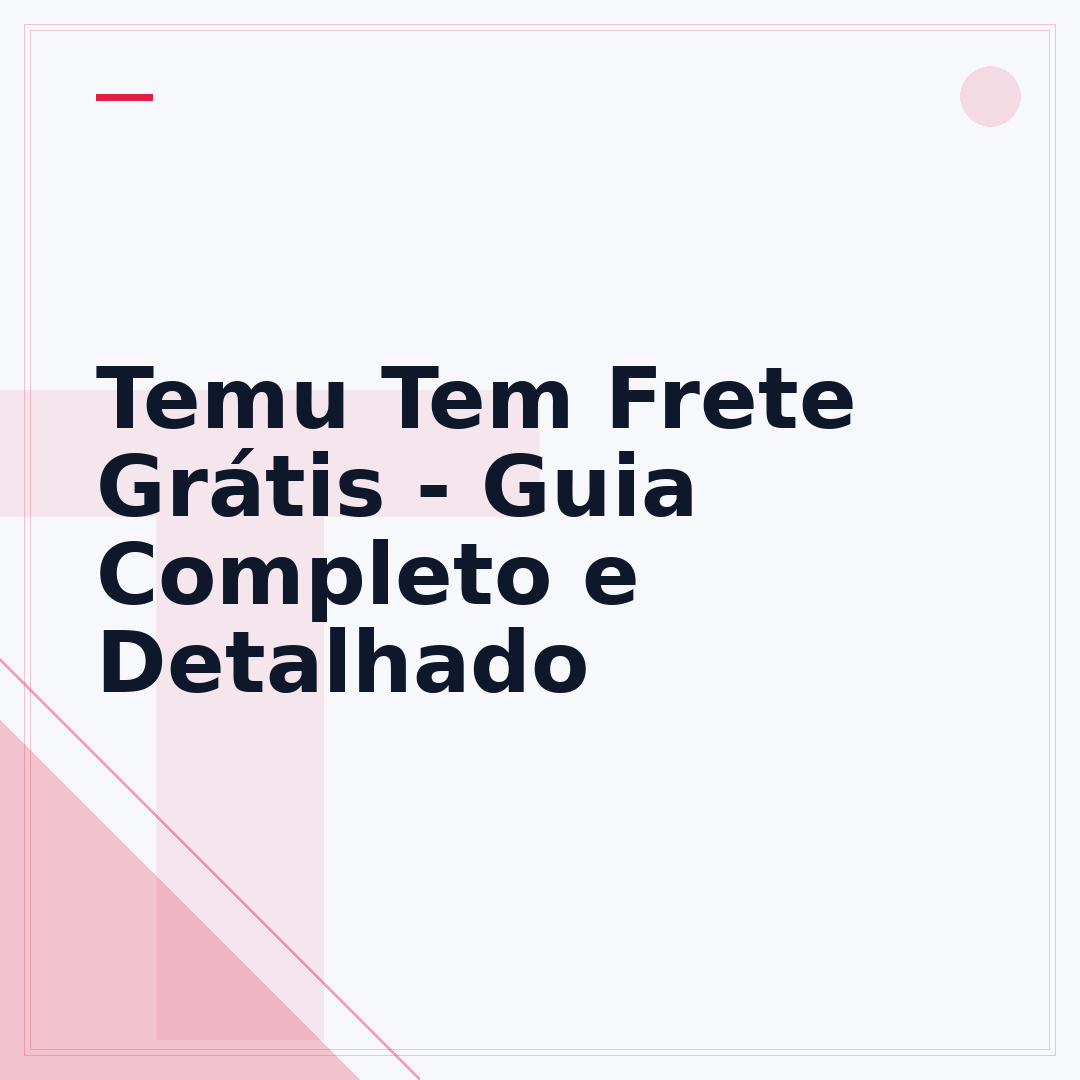 Temu Tem Frete Grátis - Guia Completo e Detalhado