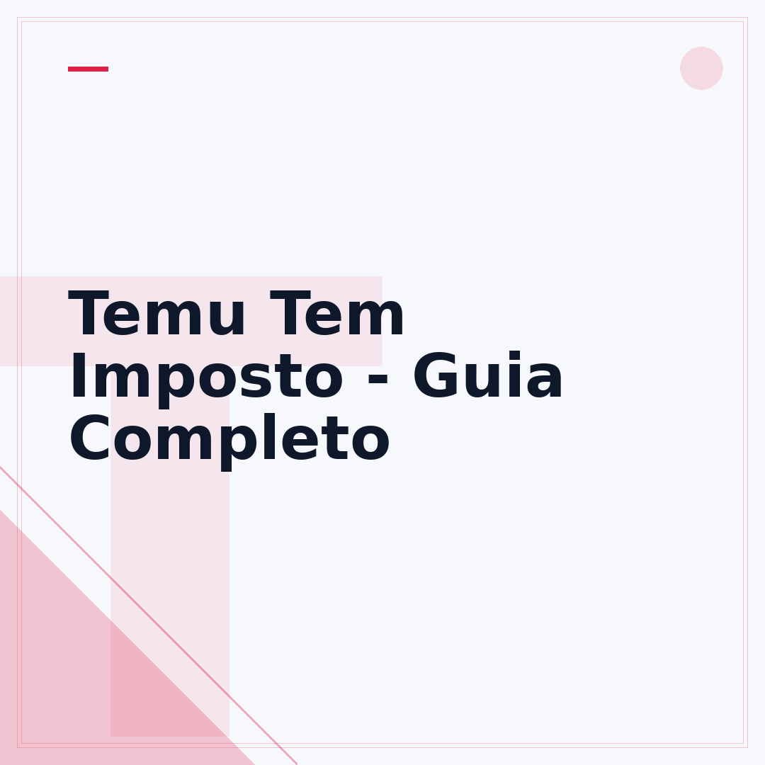 Temu Tem Imposto - Guia Completo