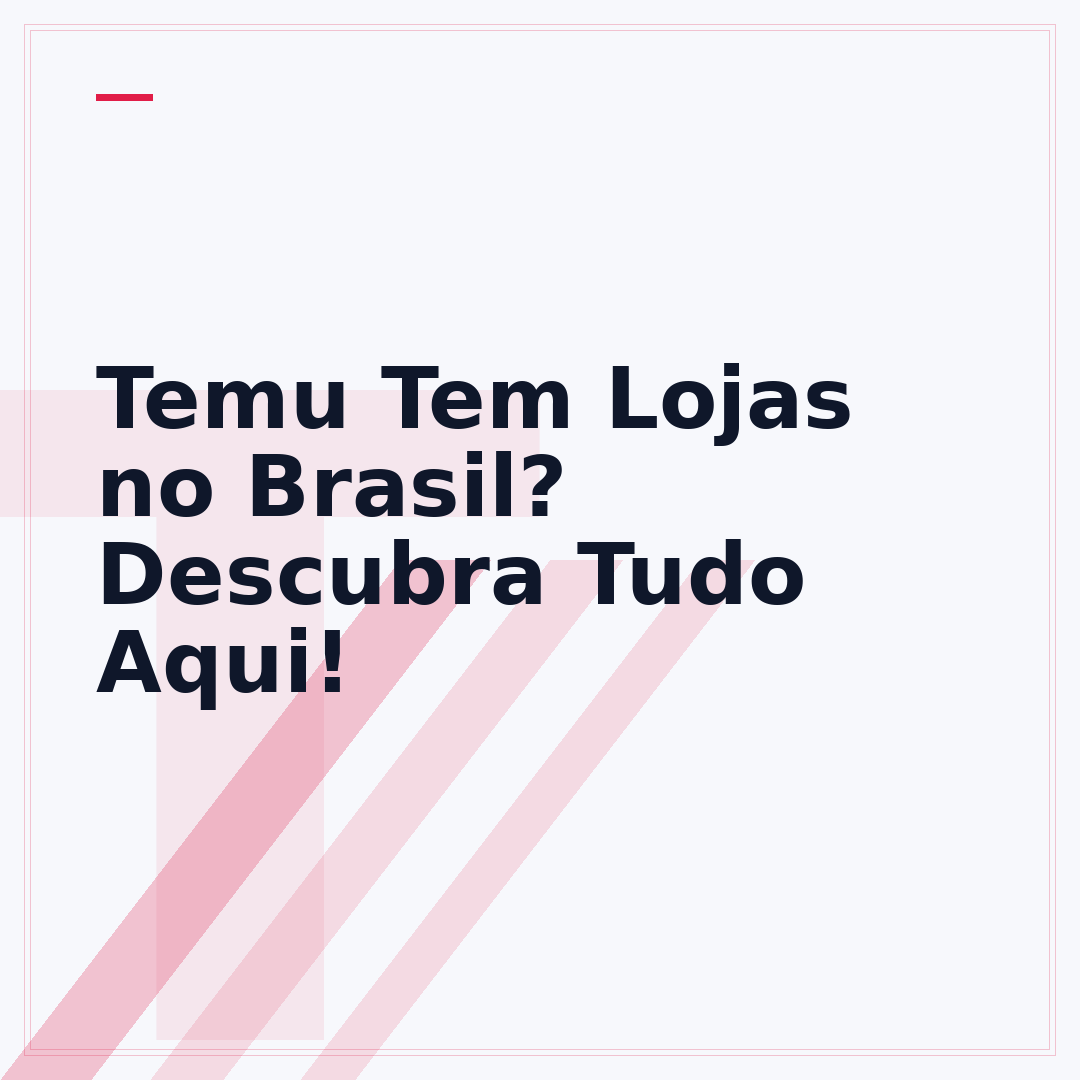 Temu Tem Lojas no Brasil? Descubra Tudo Aqui!