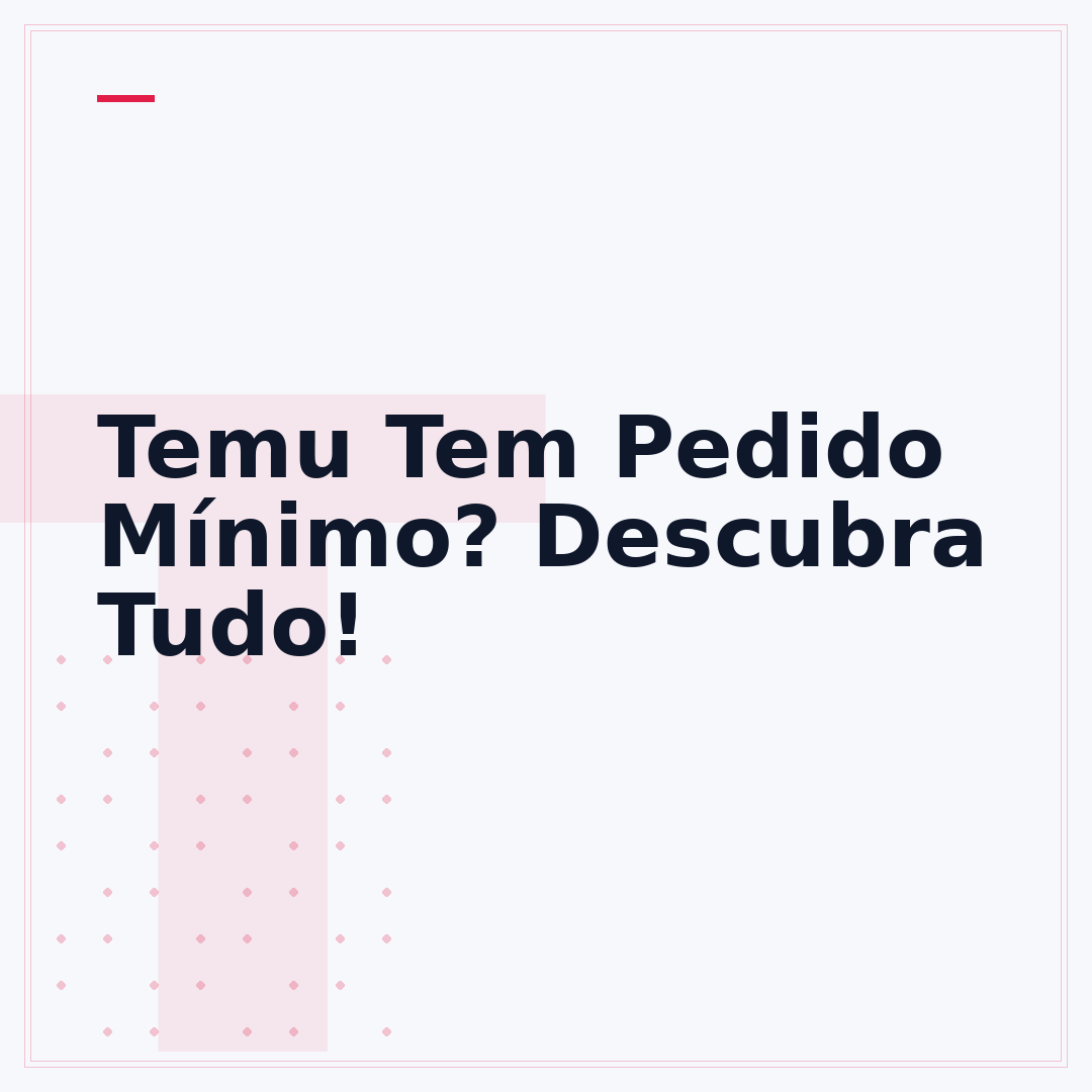 Temu Tem Pedido Mínimo? Descubra Tudo!