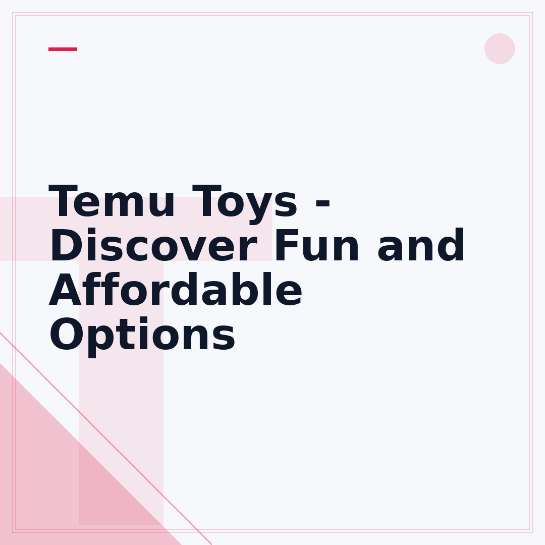 Temu Toys - Discover Fun and Affordable Options