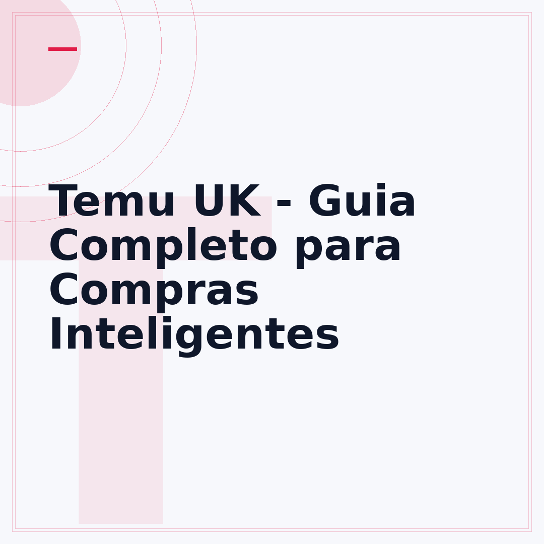 Temu UK - Guia Completo para Compras Inteligentes