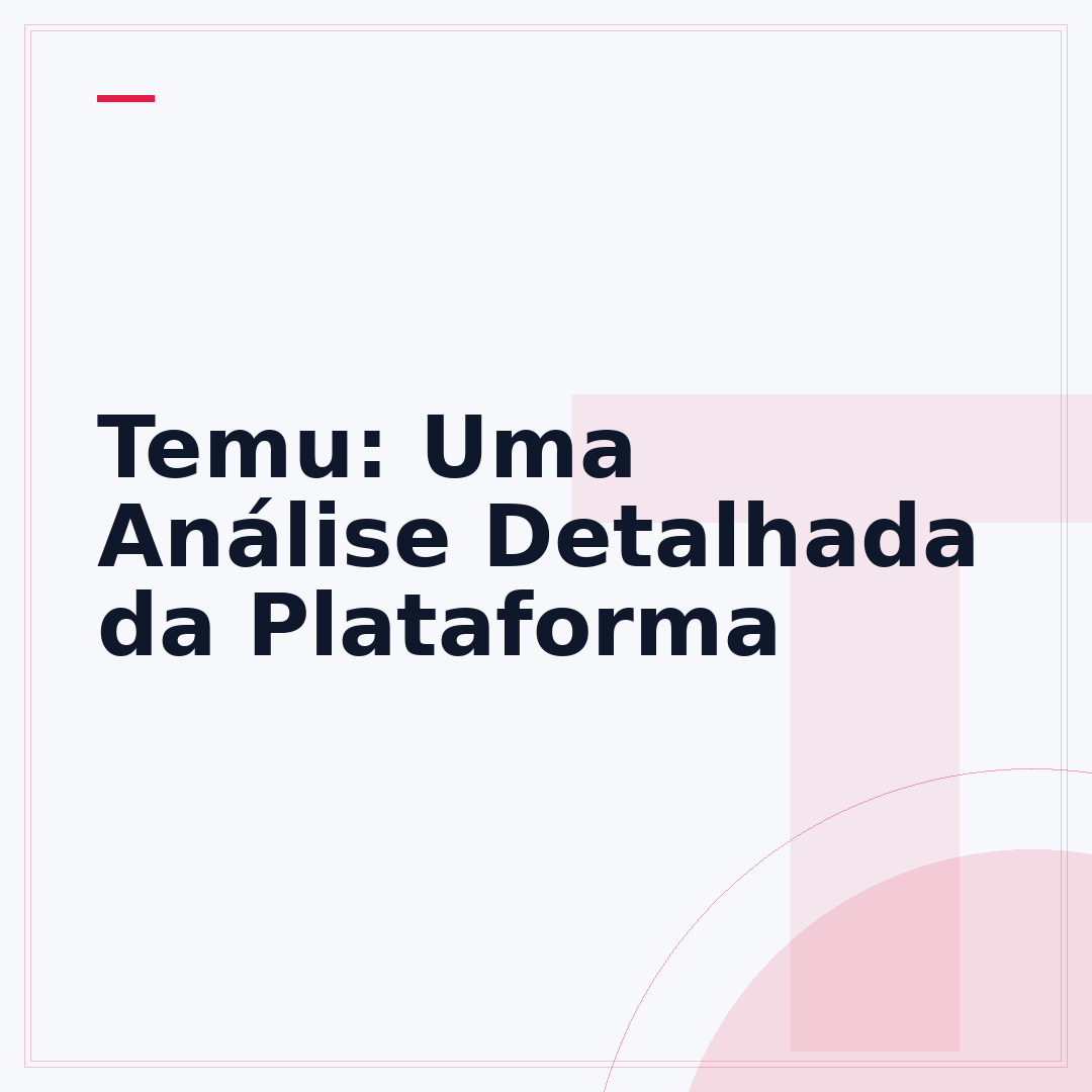 Temu: Uma Análise Detalhada da Plataforma