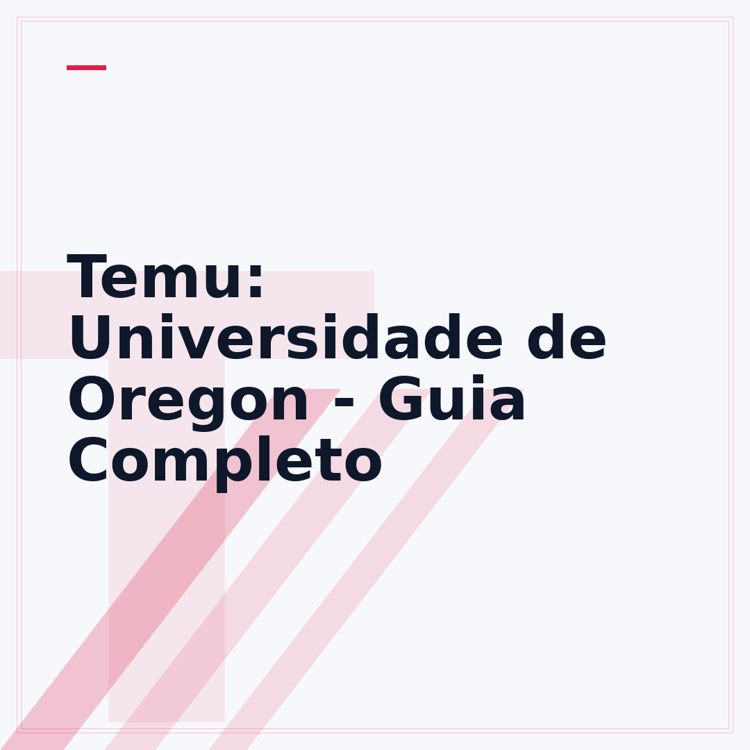 Temu: Universidade de Oregon - Guia Completo