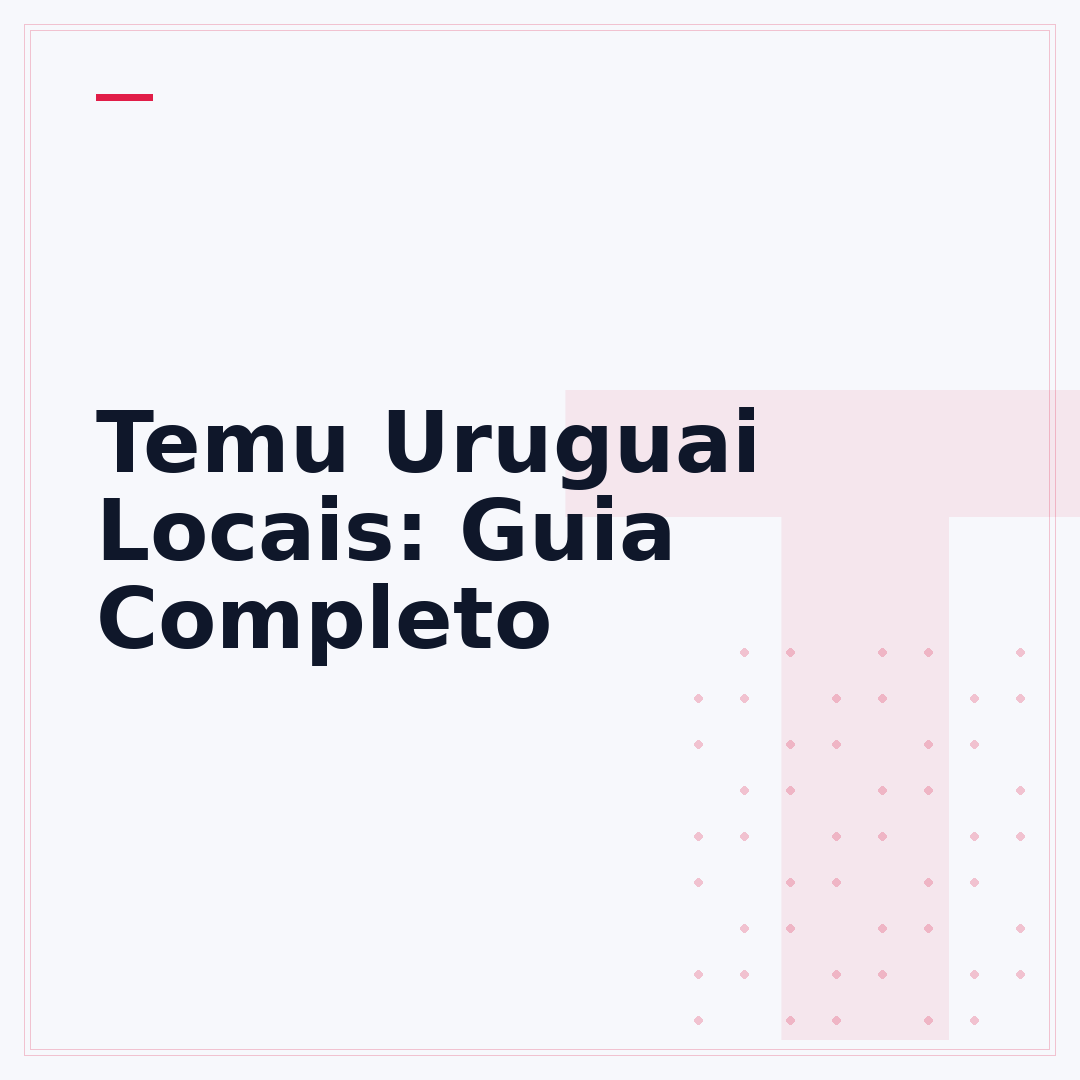 Temu Uruguai Locais: Guia Completo
