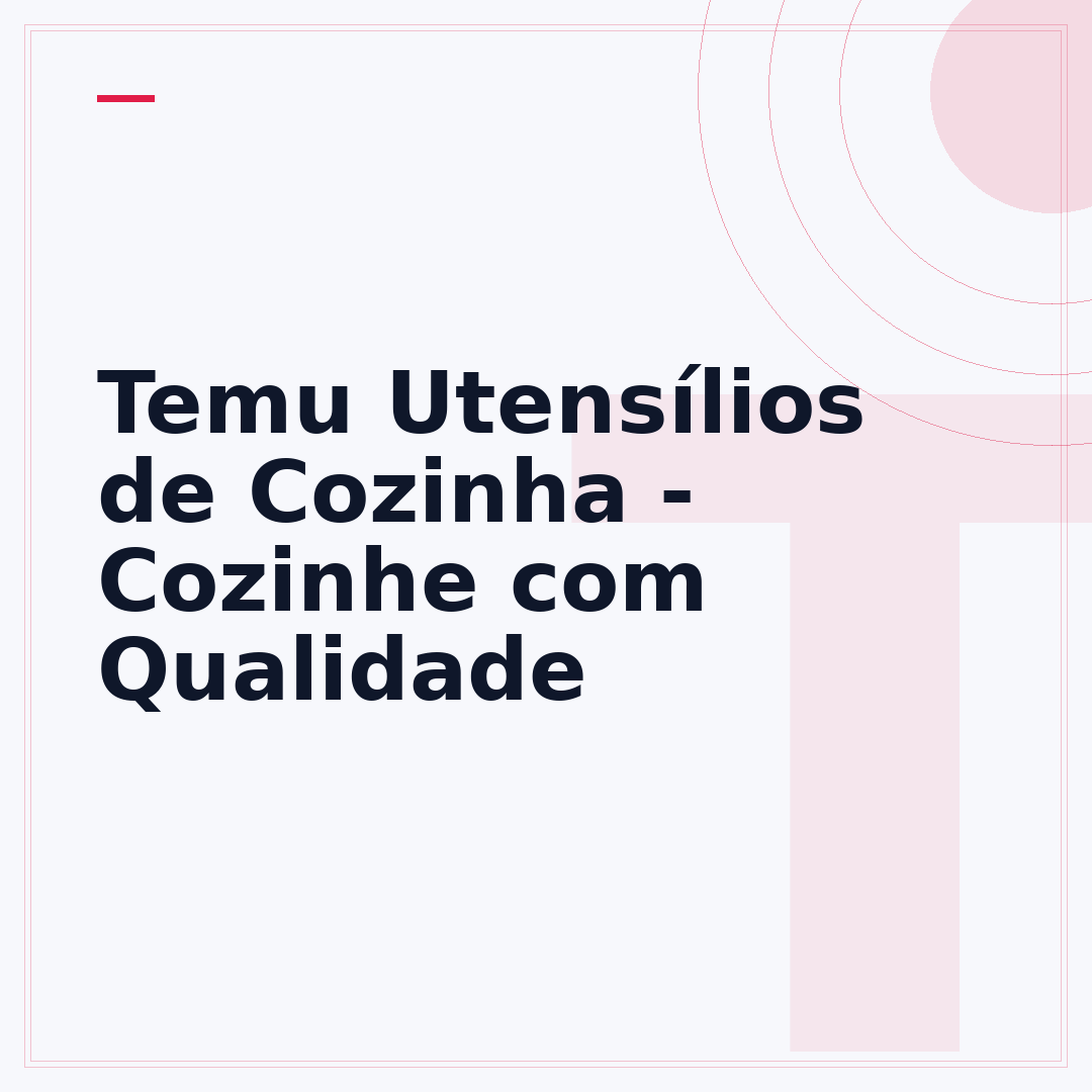 Temu Utensílios de Cozinha - Cozinhe com Qualidade