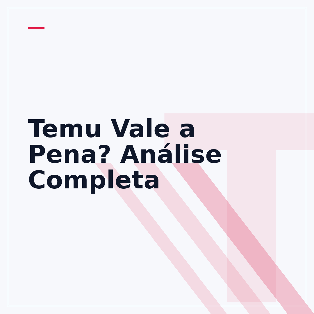 Temu Vale a Pena? Análise Completa