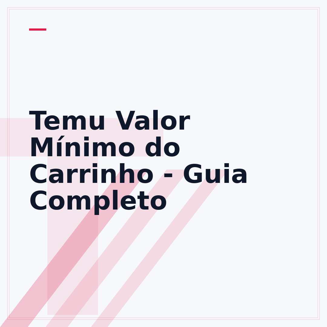 Temu Valor Mínimo do Carrinho - Guia Completo