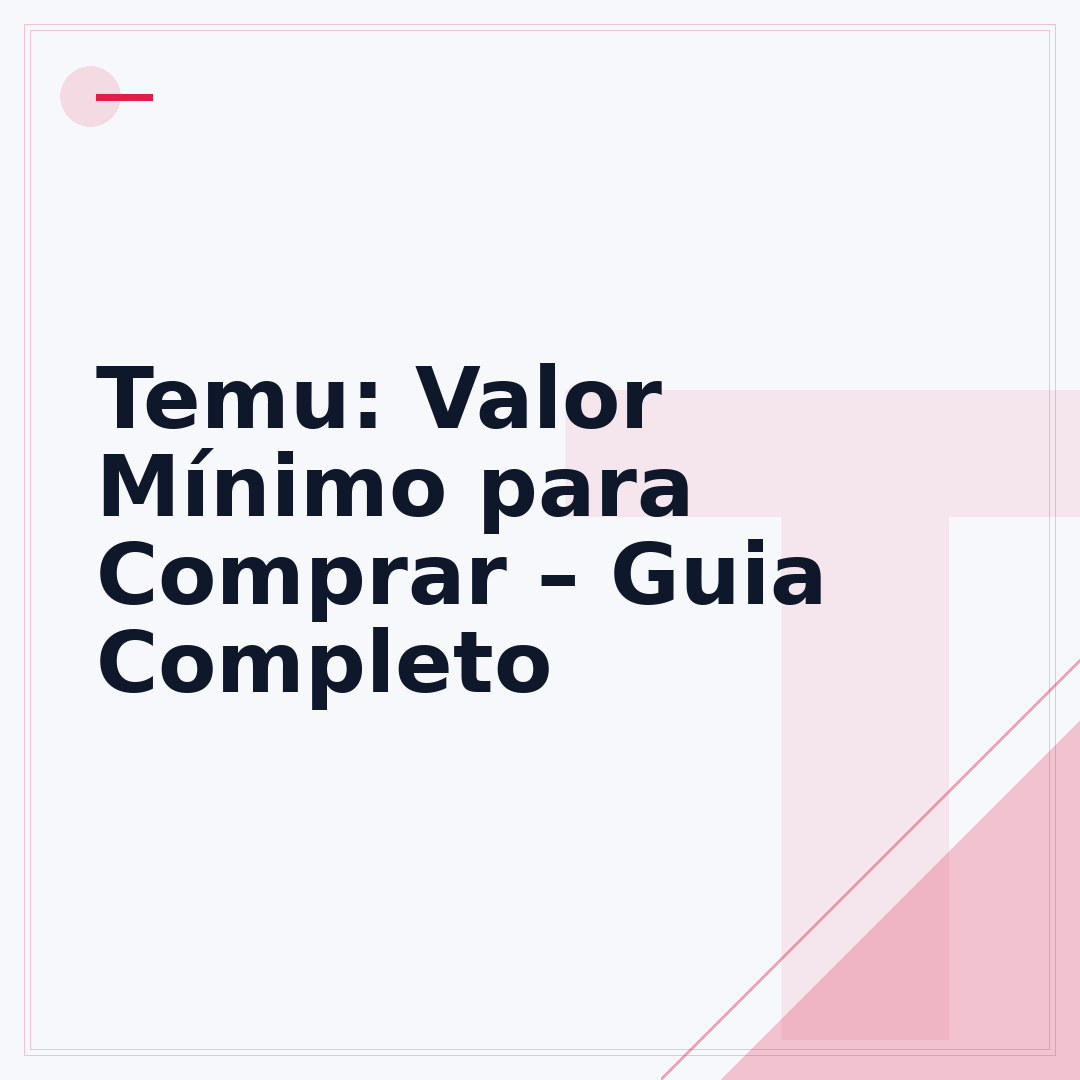 Temu: Valor Mínimo para Comprar – Guia Completo