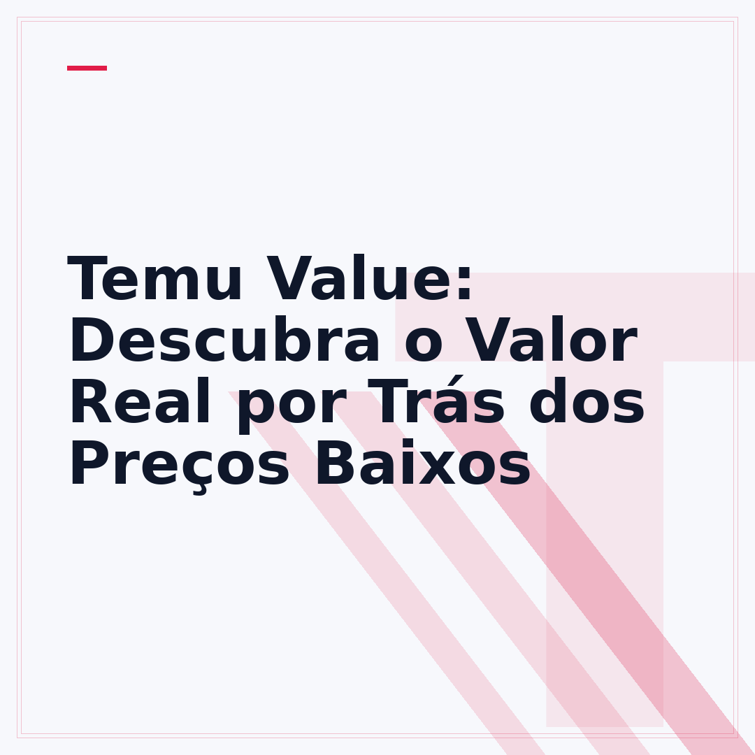 Temu Value: Descubra o Valor Real por Trás dos Preços Baixos