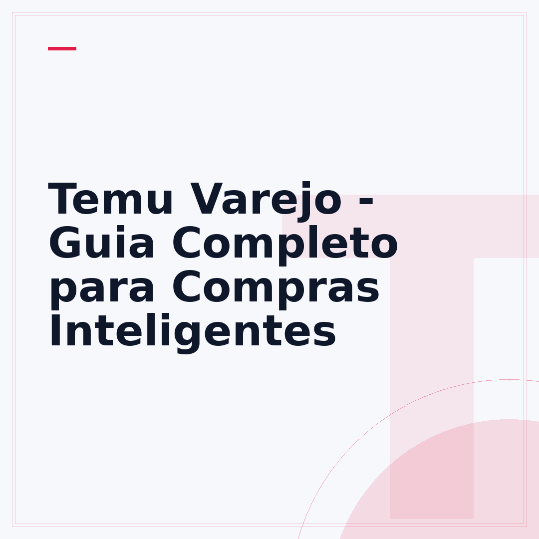 Temu Varejo - Guia Completo para Compras Inteligentes