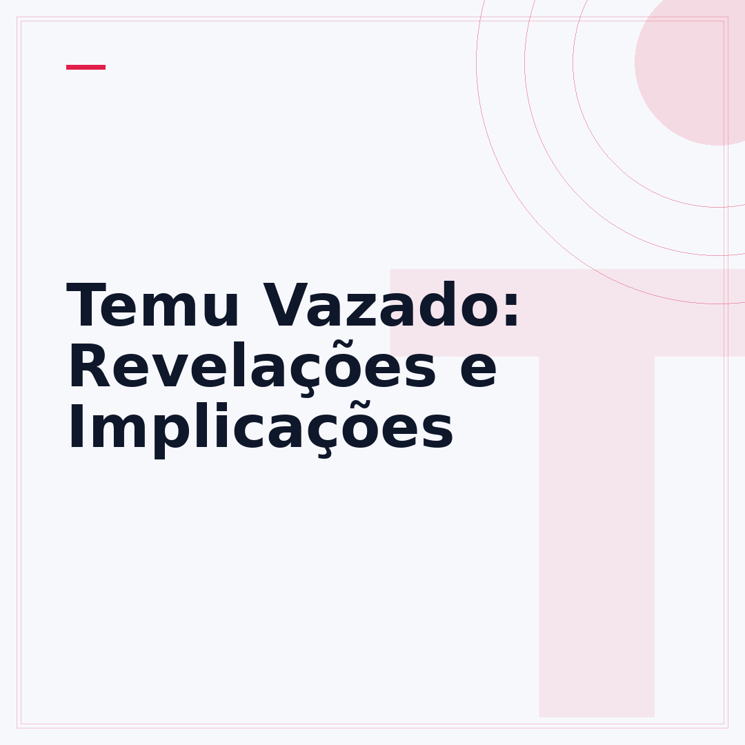 Temu Vazado: Revelações e Implicações