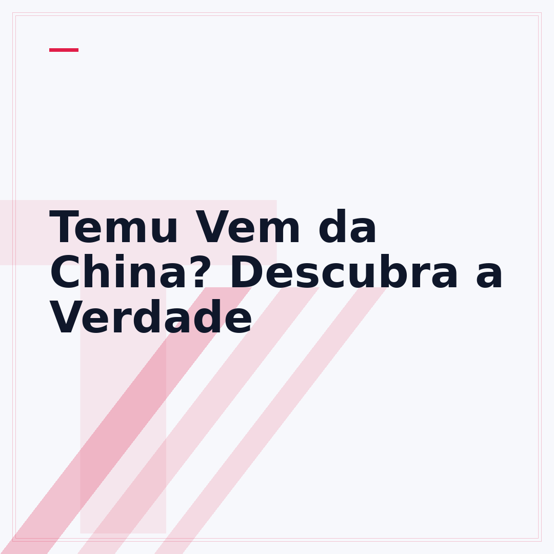 Temu Vem da China? Descubra a Verdade