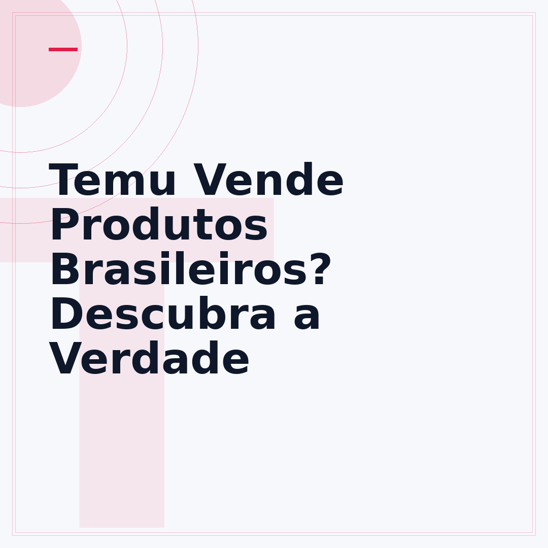 Temu Vende Produtos Brasileiros? Descubra a Verdade