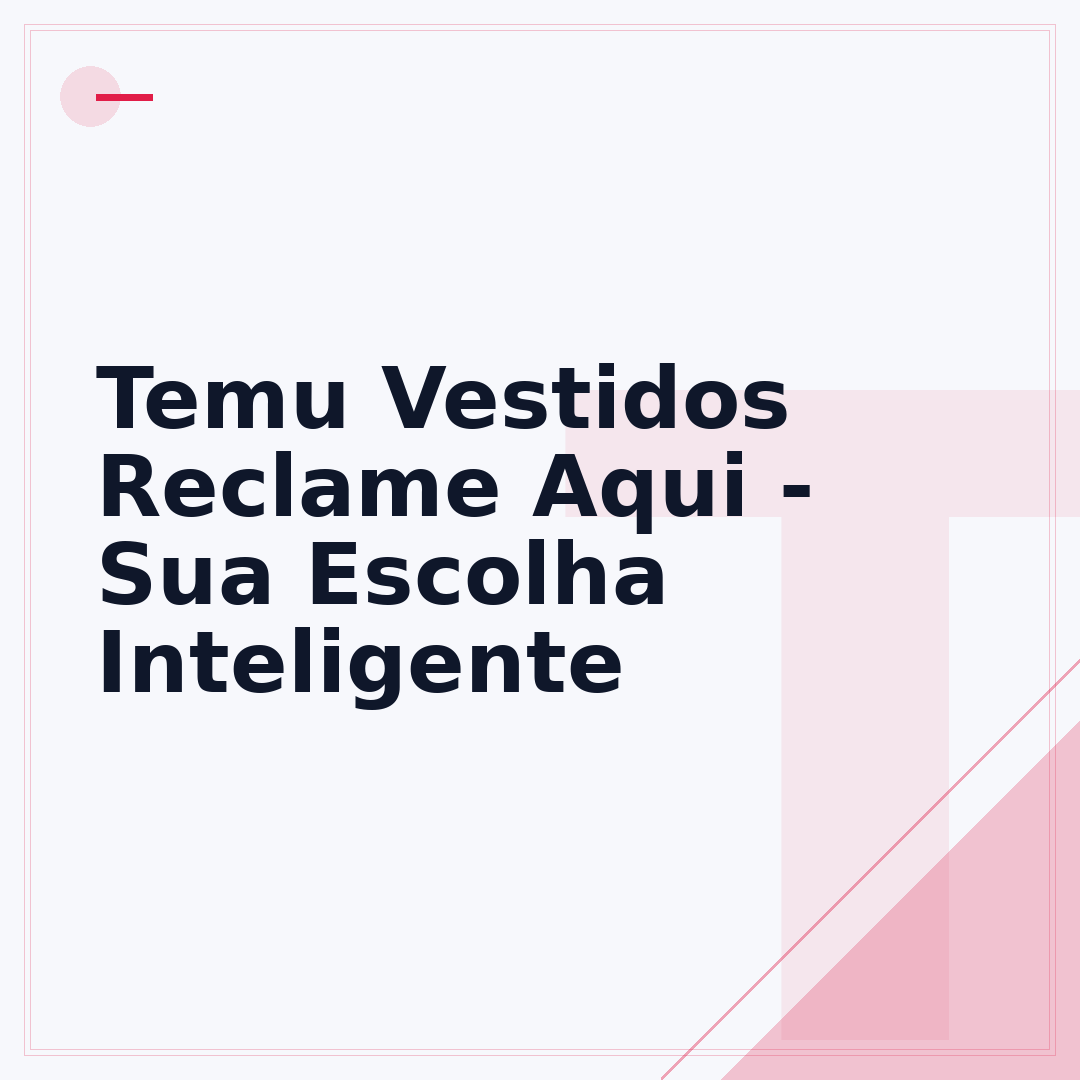 Temu Vestidos Reclame Aqui - Sua Escolha Inteligente