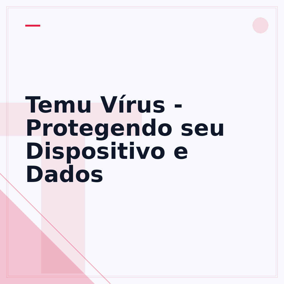 Temu Vírus - Protegendo seu Dispositivo e Dados
