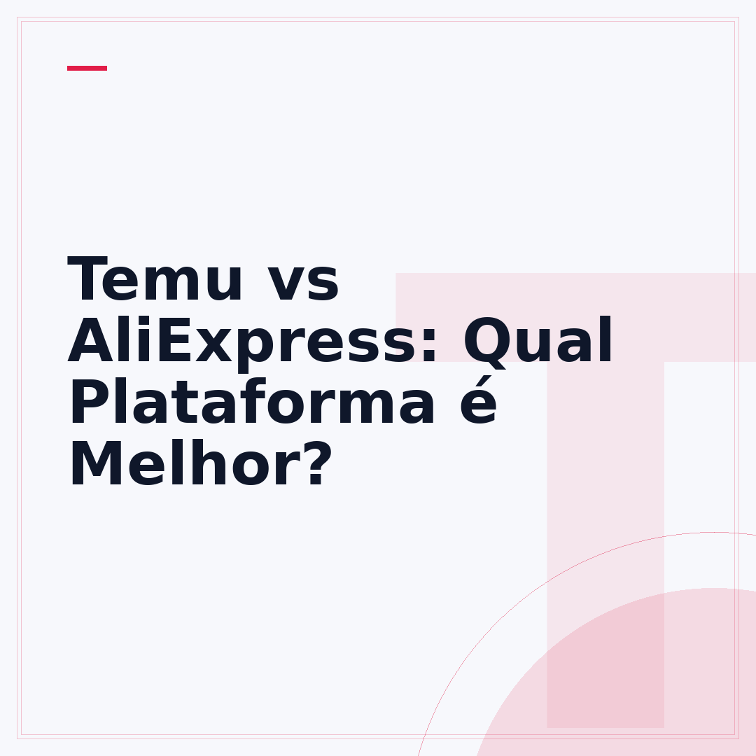 Temu vs AliExpress: Qual Plataforma é Melhor?