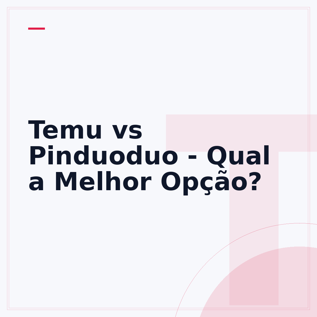 Temu vs Pinduoduo - Qual a Melhor Opção?