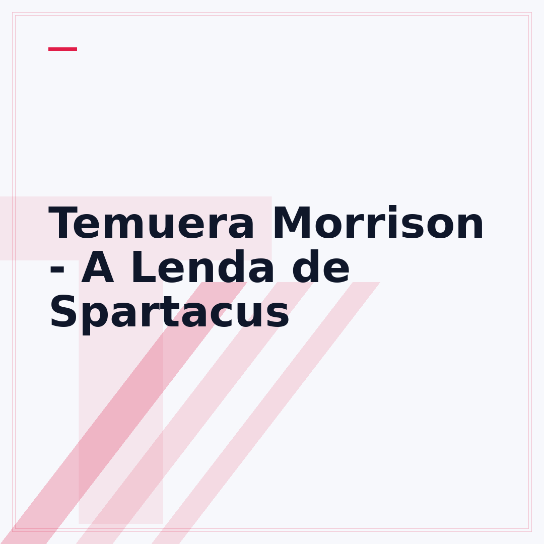 Temuera Morrison - A Lenda de Spartacus