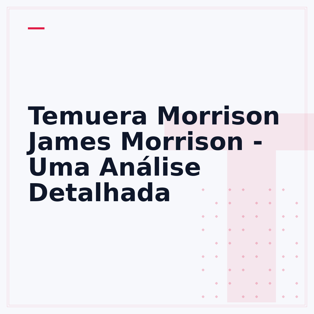 Temuera Morrison James Morrison - Uma Análise Detalhada