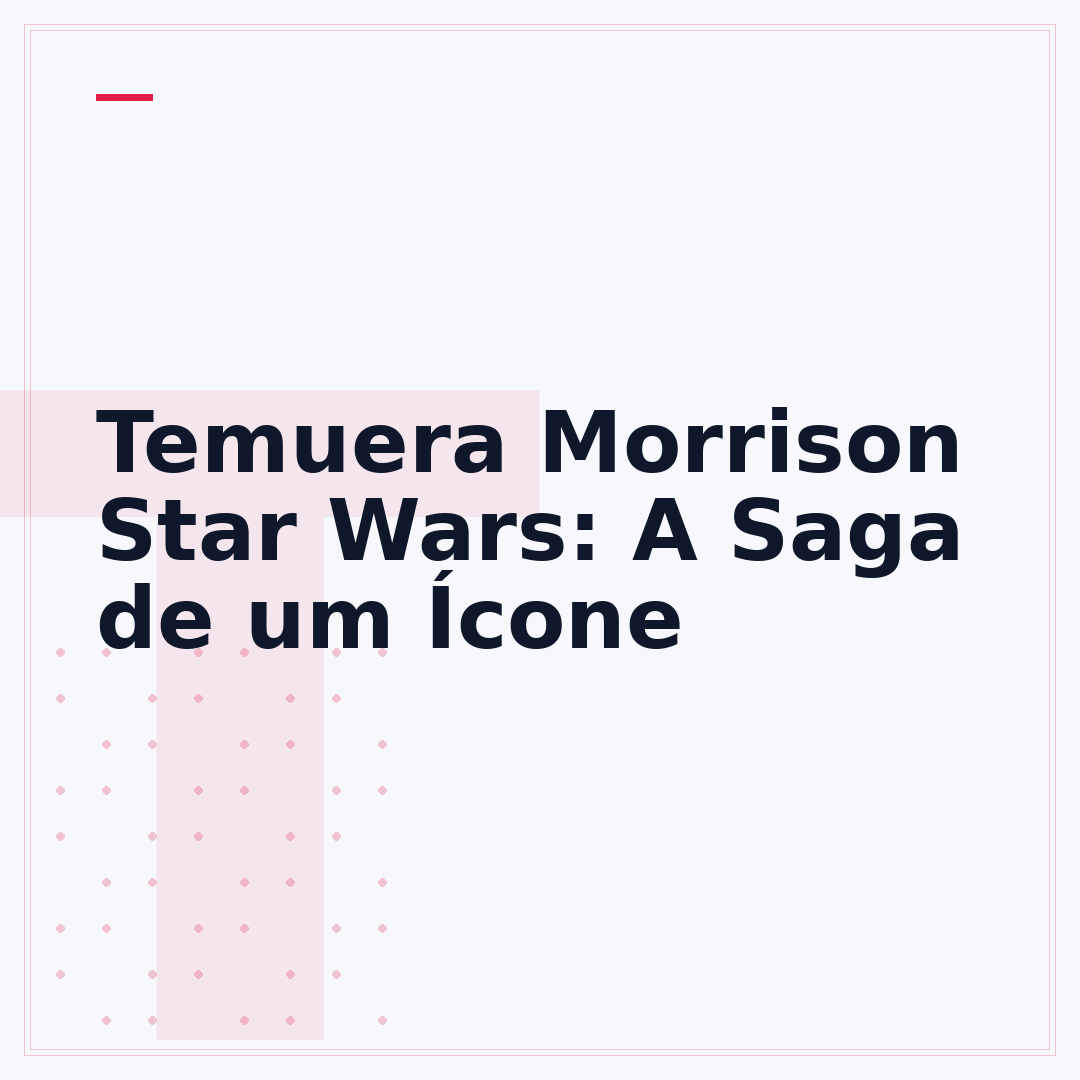 Temuera Morrison Star Wars: A Saga de um Ícone