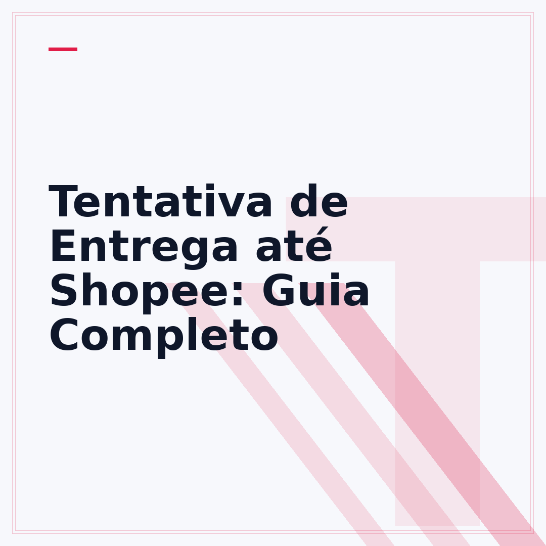 Tentativa de Entrega até Shopee: Guia Completo