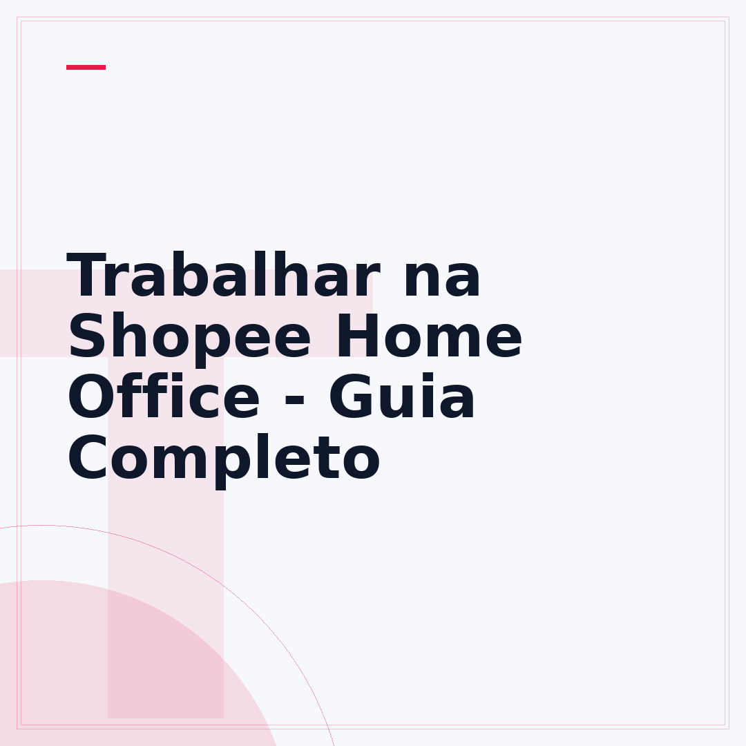 Trabalhar na Shopee Home Office - Guia Completo
