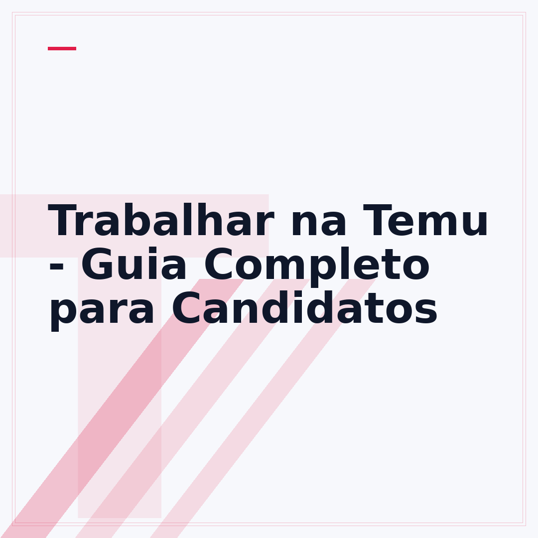 Trabalhar na Temu - Guia Completo para Candidatos