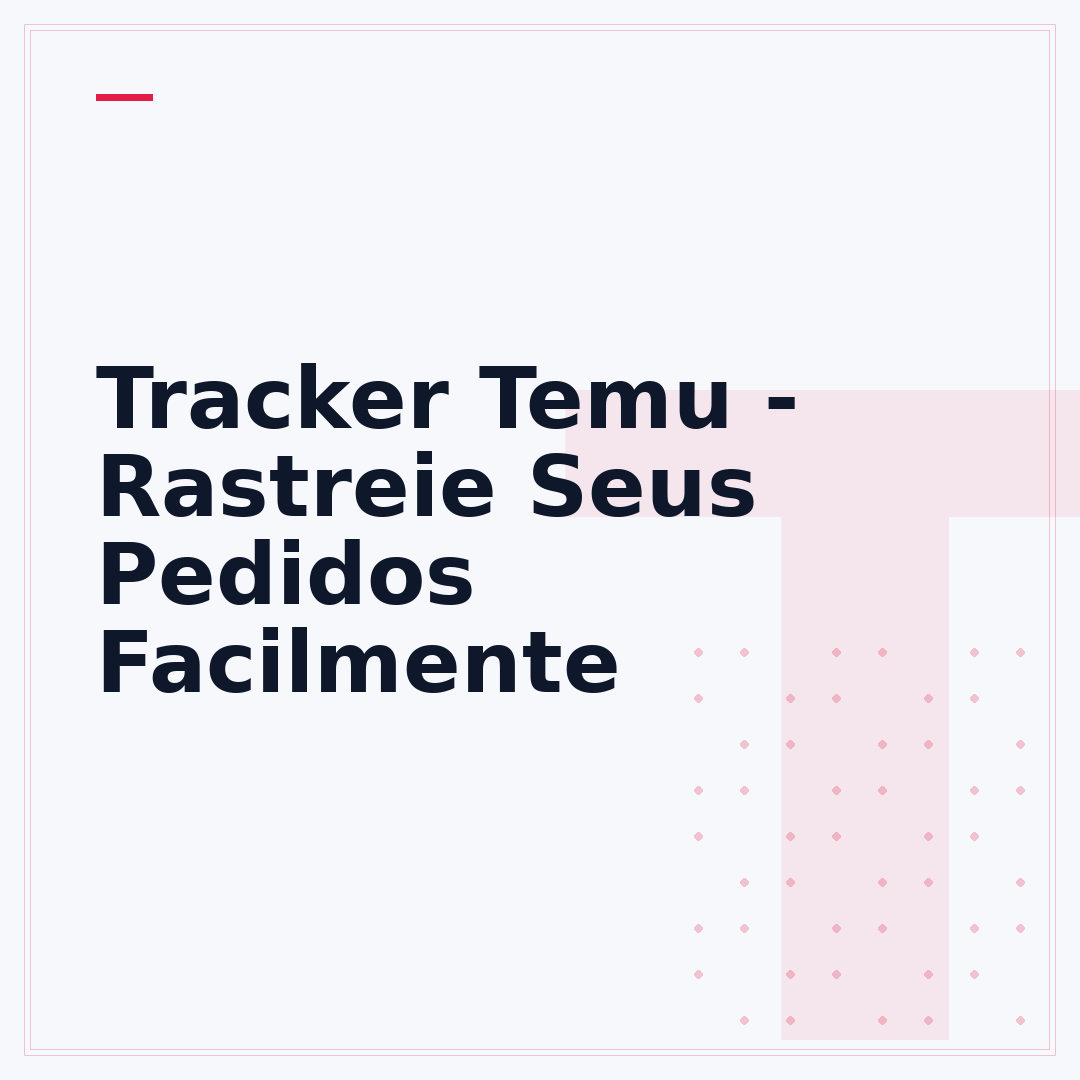 Tracker Temu - Rastreie Seus Pedidos Facilmente