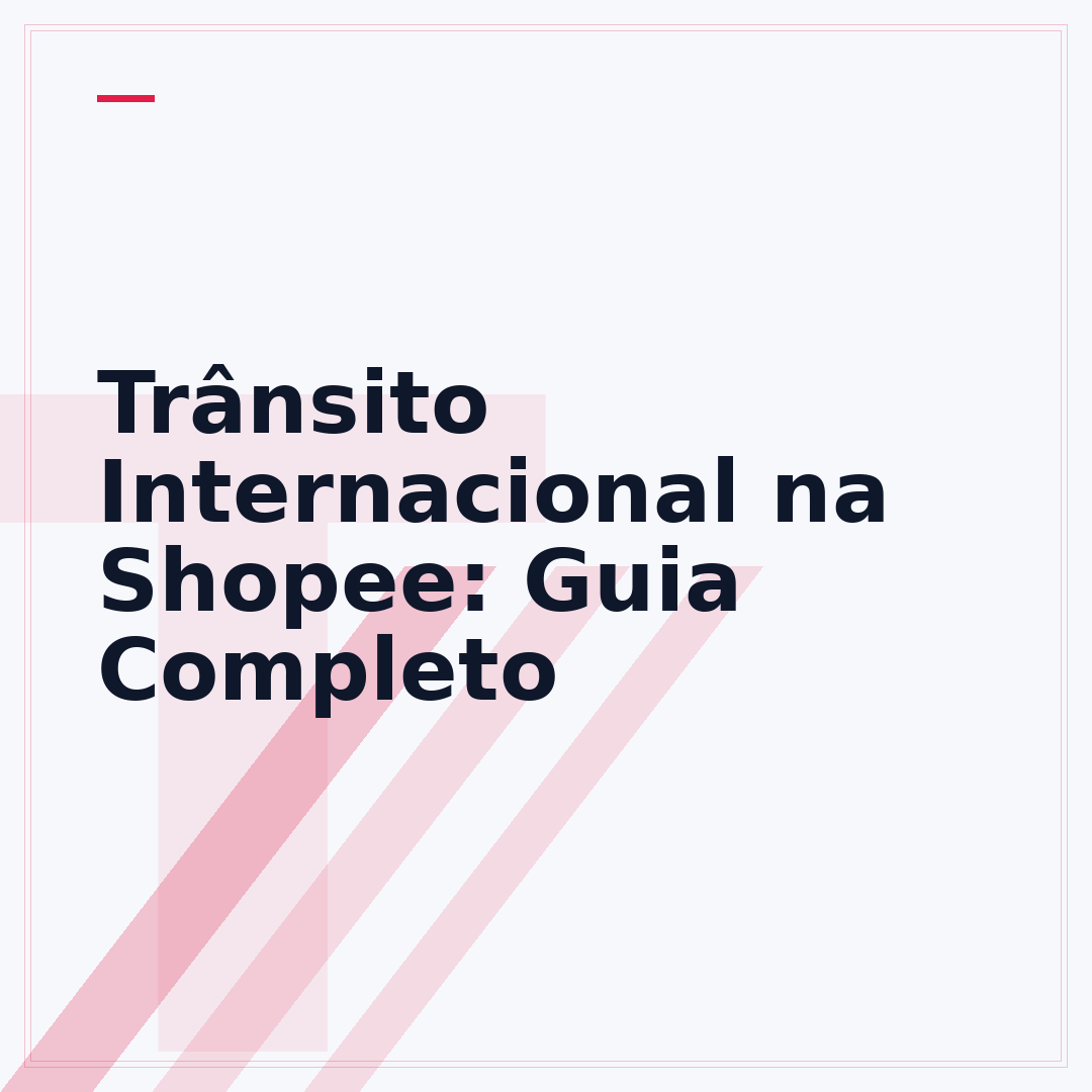 Trânsito Internacional na Shopee: Guia Completo