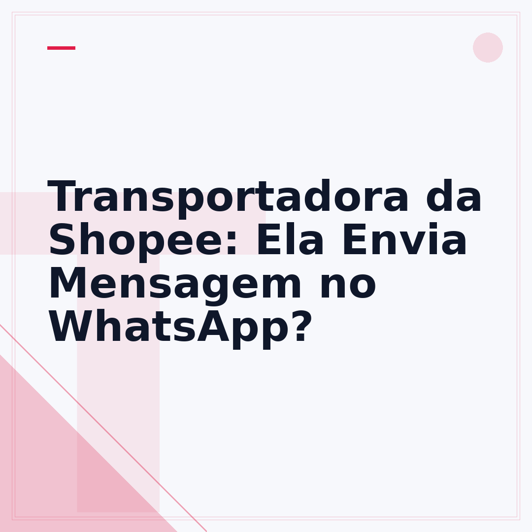 Transportadora da Shopee: Ela Envia Mensagem no WhatsApp?