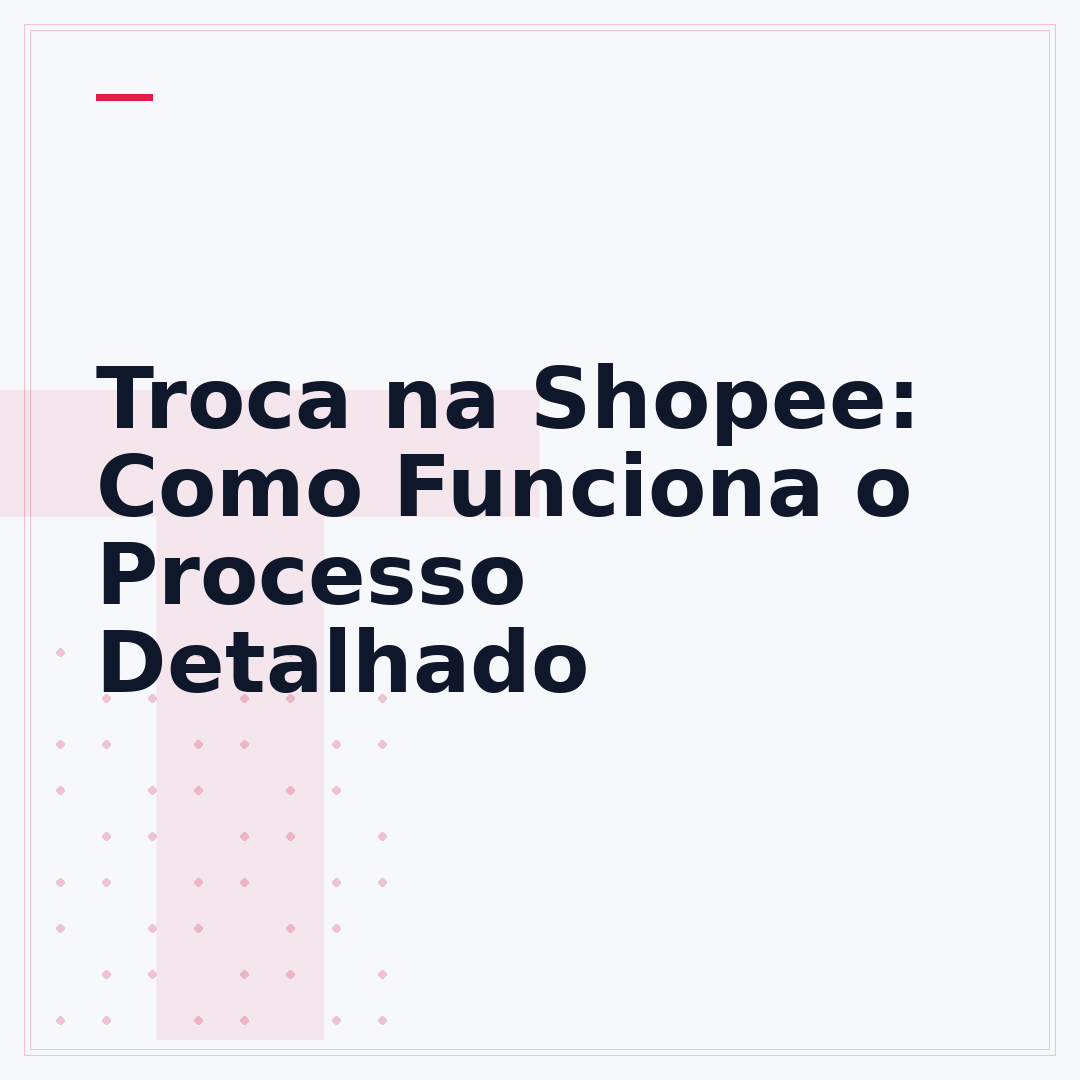 Troca na Shopee: Como Funciona o Processo Detalhado