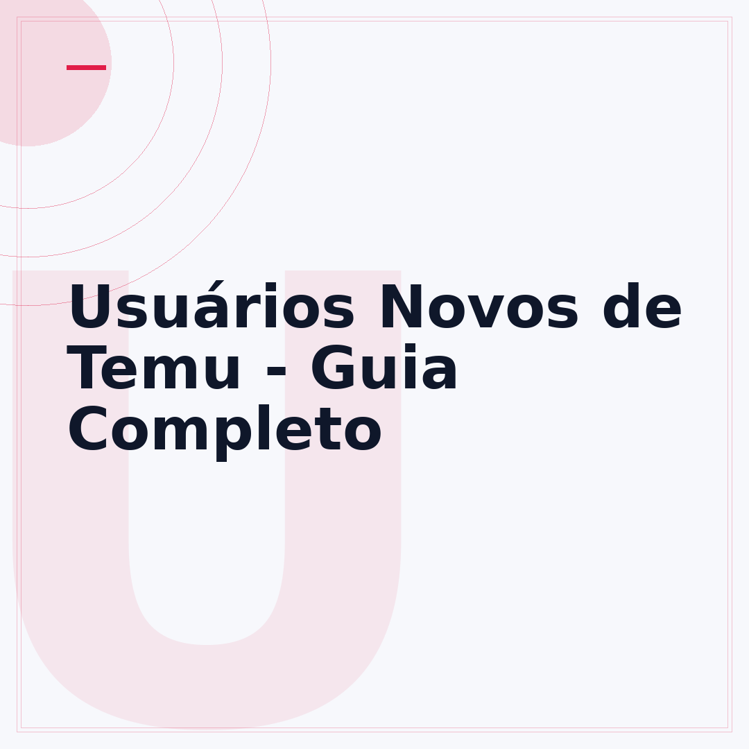 Usuários Novos de Temu - Guia Completo