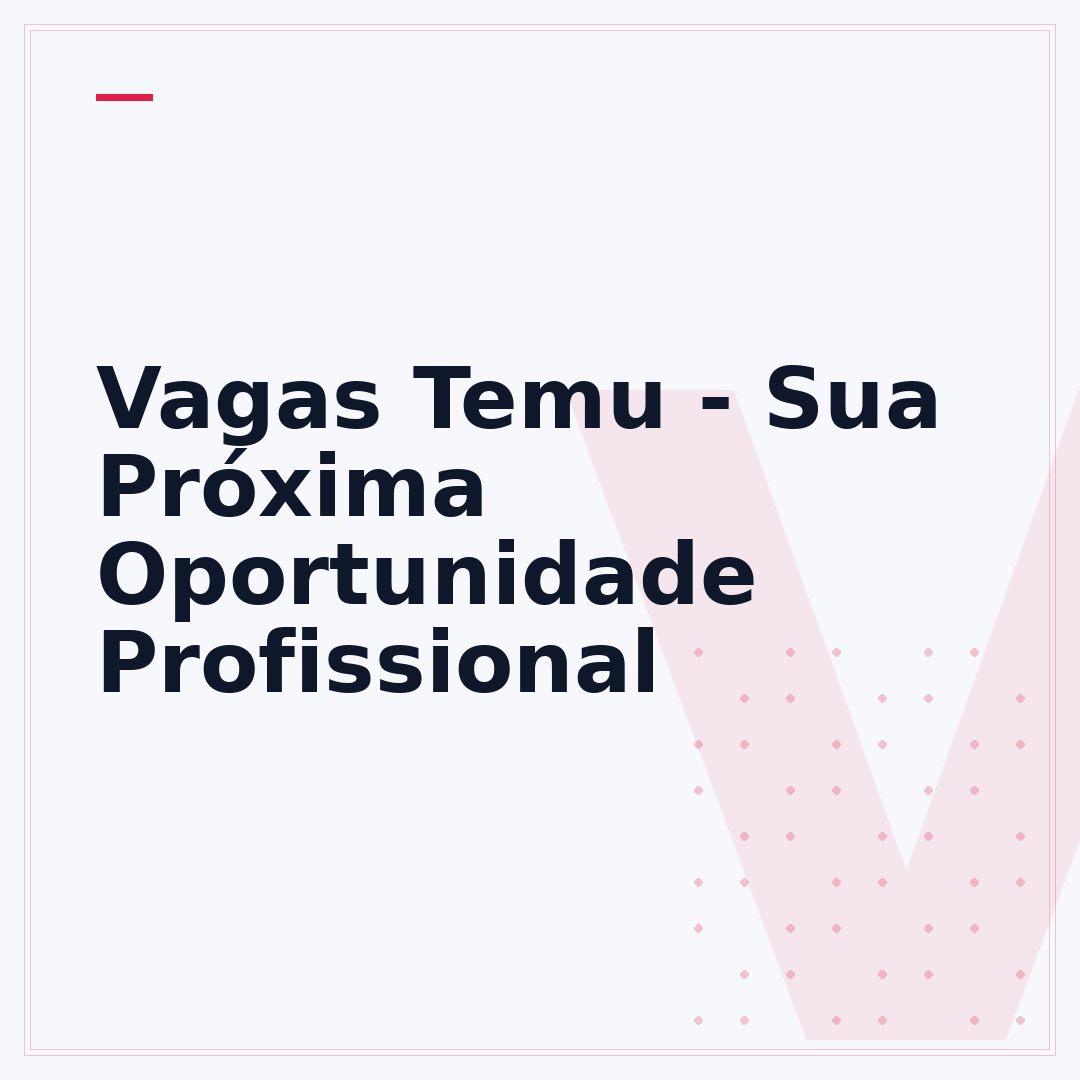 Vagas Temu - Sua Próxima Oportunidade Profissional