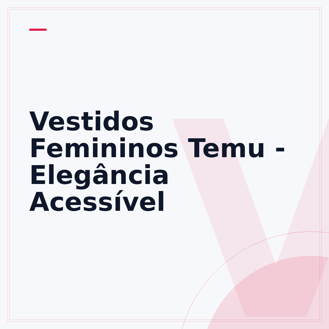 Vestidos Femininos Temu - Elegância Acessível