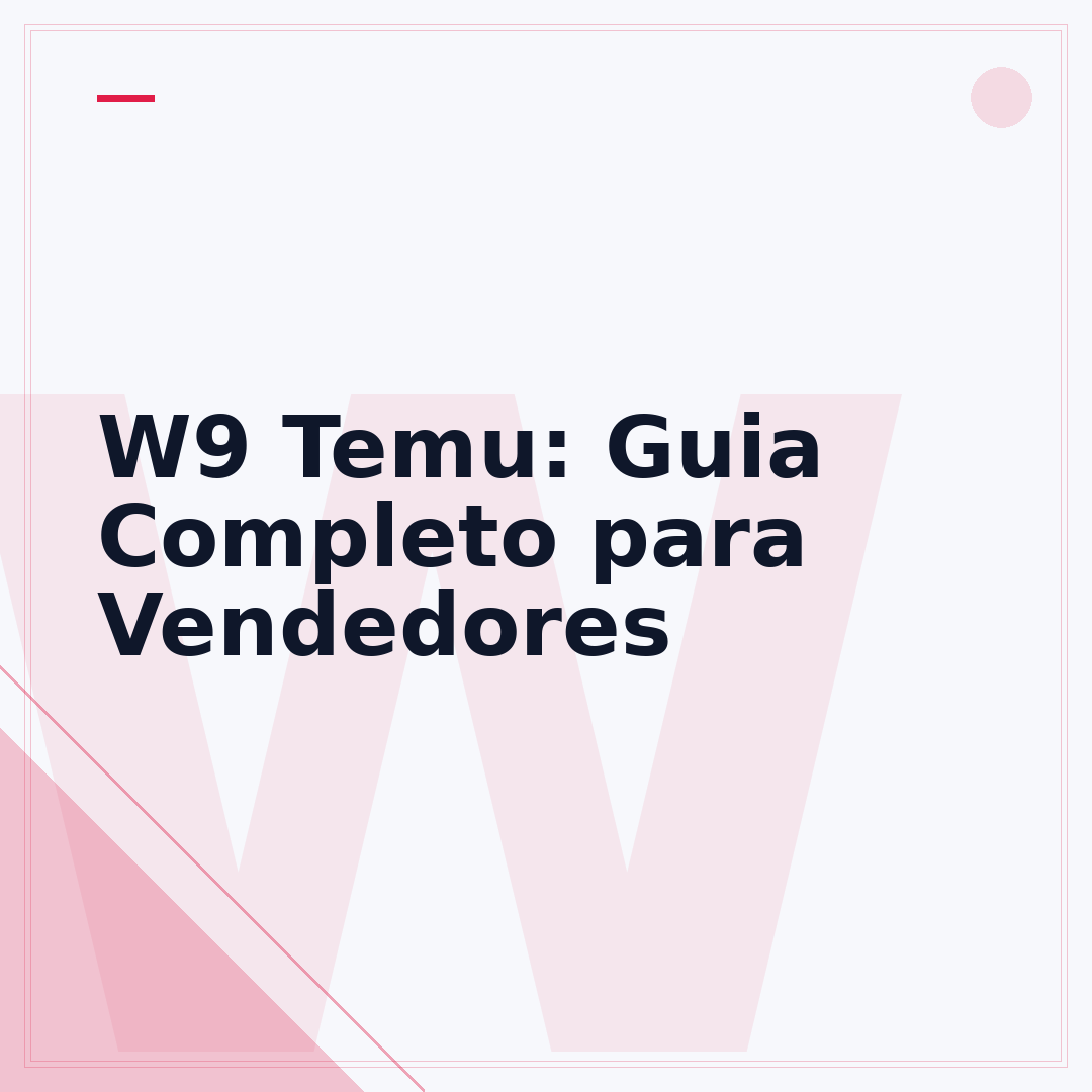 W9 Temu: Guia Completo para Vendedores