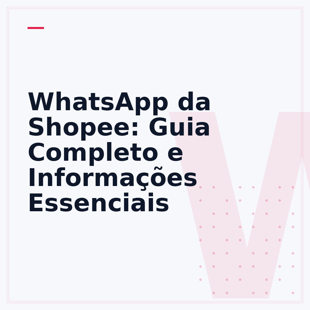 WhatsApp da Shopee: Guia Completo e Informações Essenciais